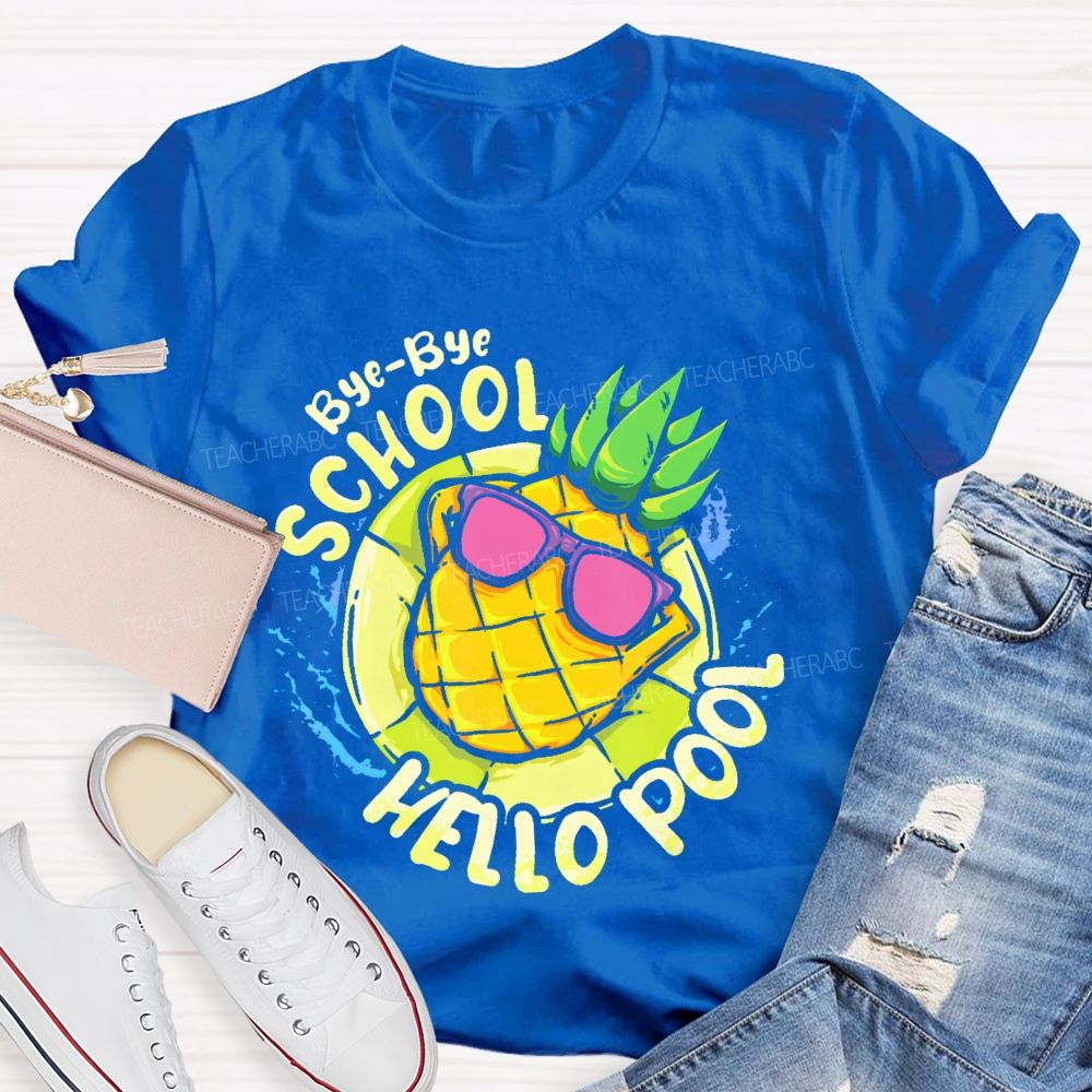 Bye-Bye School Hello Pool  Pattern  Teacher T-shirt