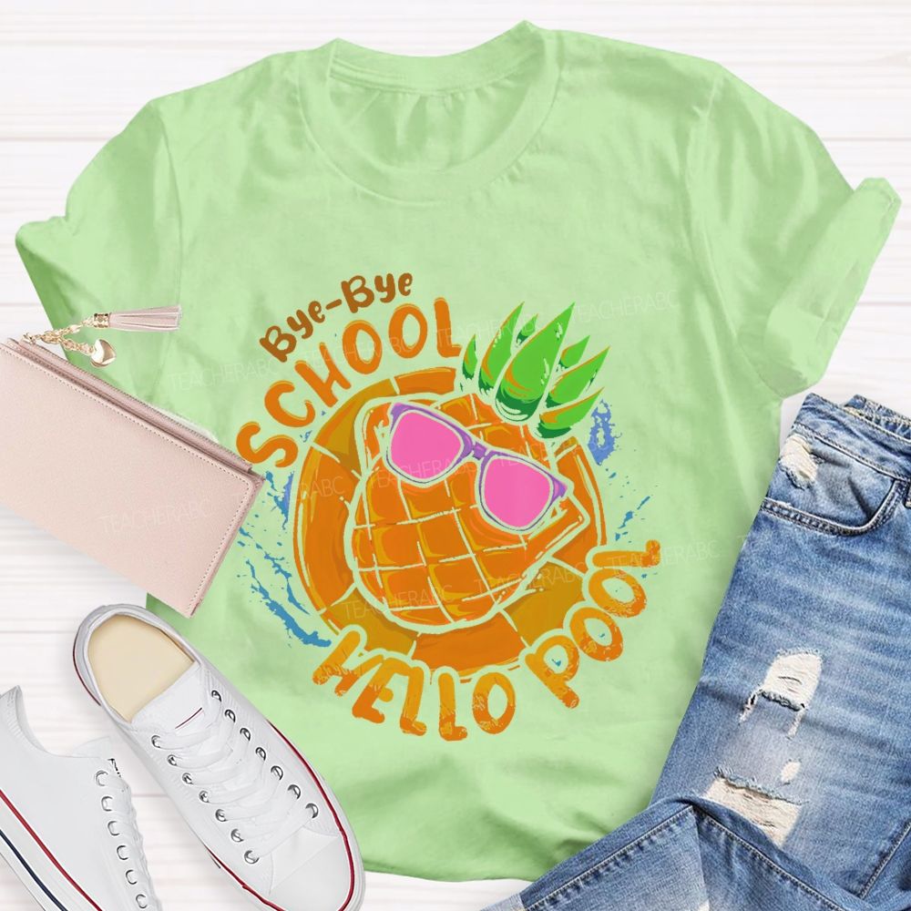 Bye-Bye School Hello Pool  Pattern  Teacher T-shirt