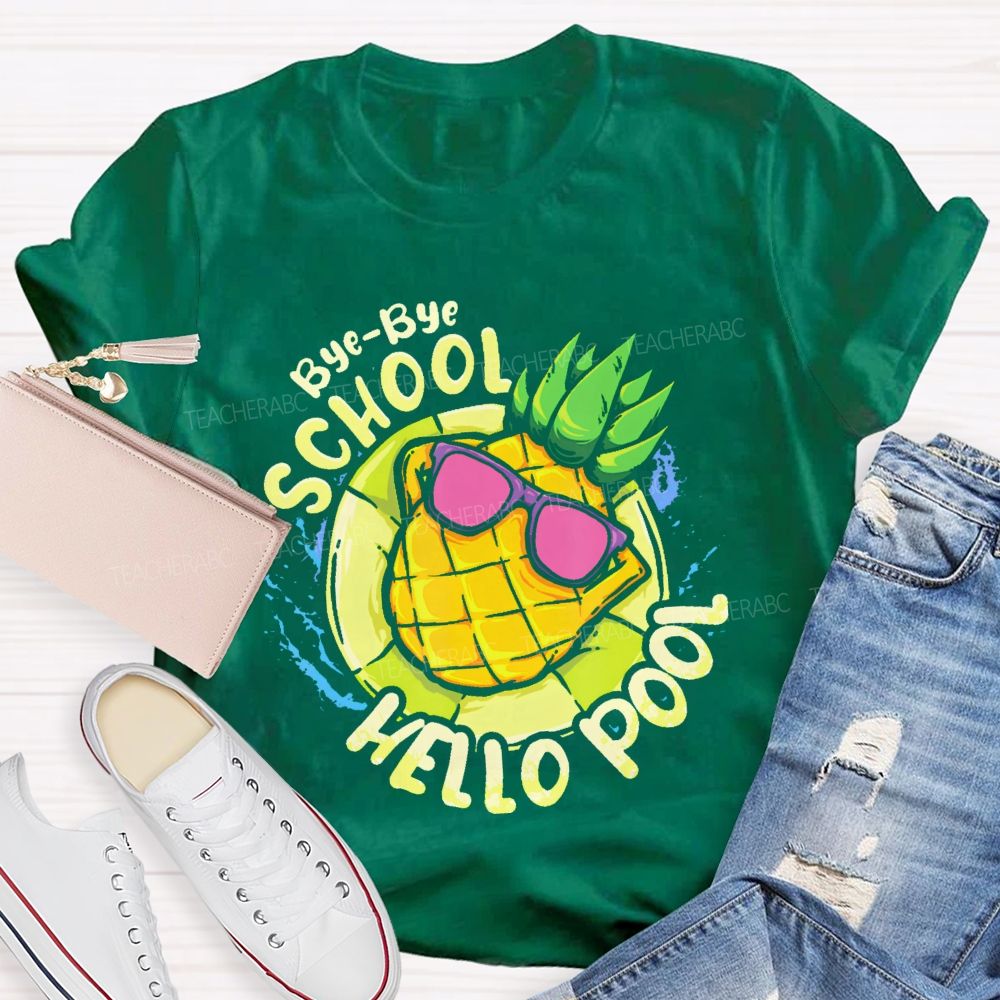 Bye-Bye School Hello Pool  Pattern  Teacher T-shirt