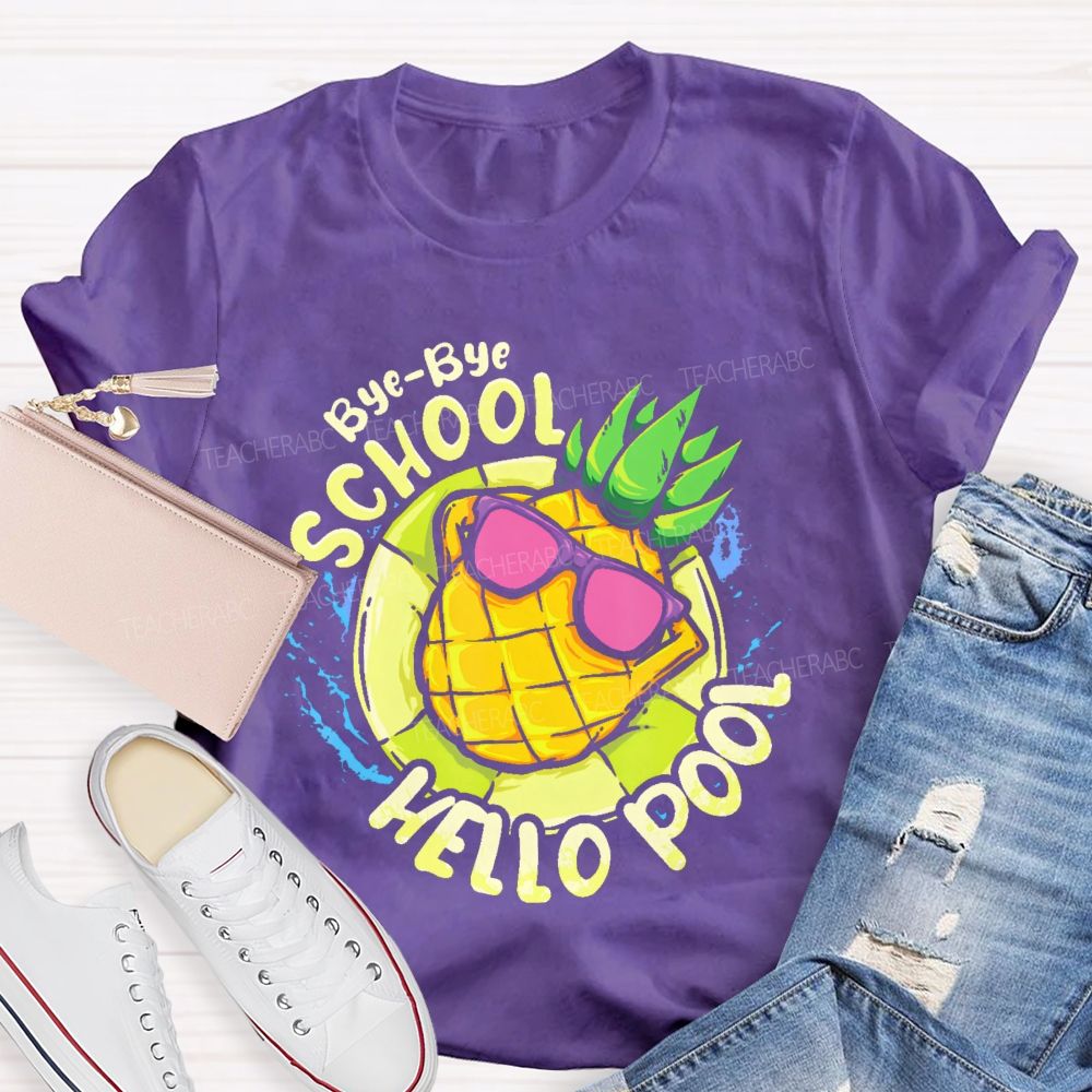 Bye-Bye School Hello Pool  Pattern  Teacher T-shirt