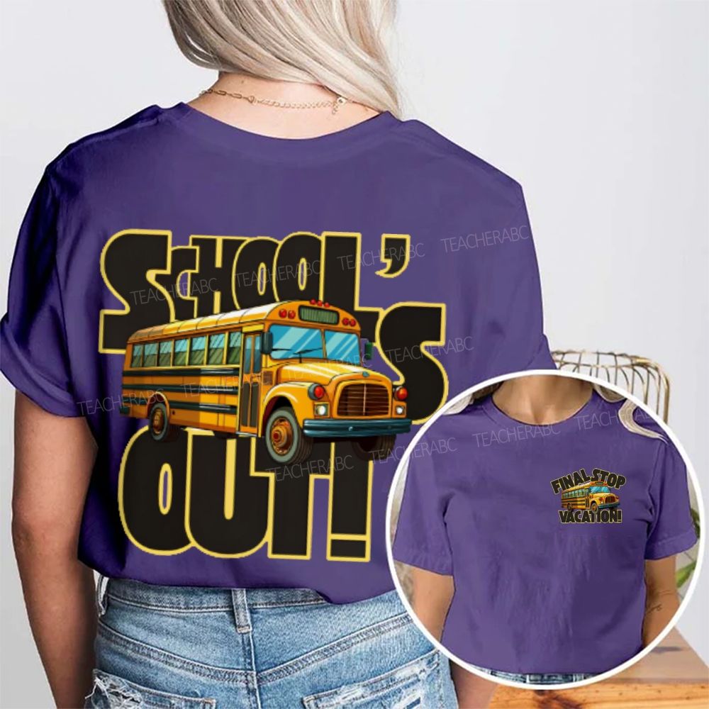Final Stop Vacation  School's Out  Double Printed T-shirt