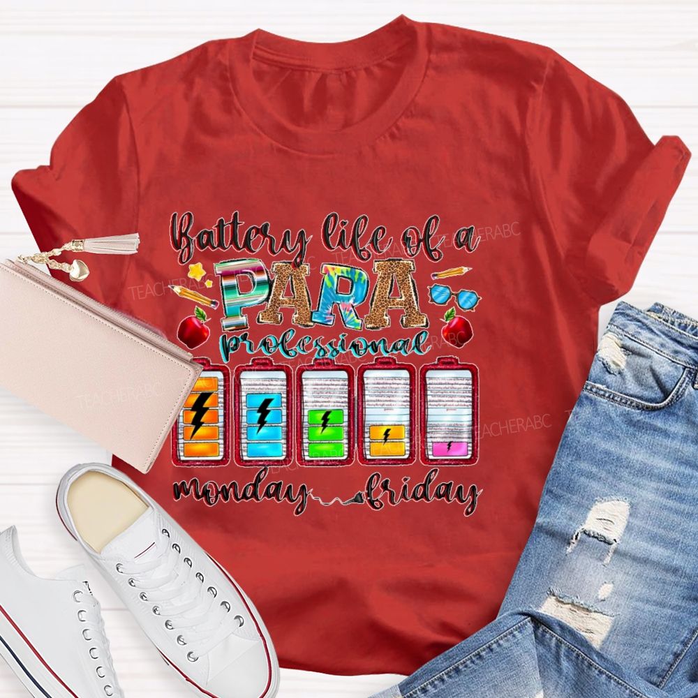 Battery Life Of A Para Professional   Teacher T-shirt