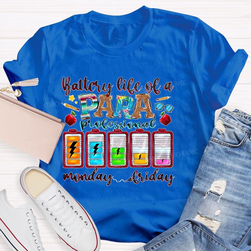 Battery Life Of A Para Professional   Teacher T-shirt