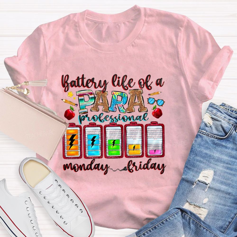 Battery Life Of A Para Professional   Teacher T-shirt