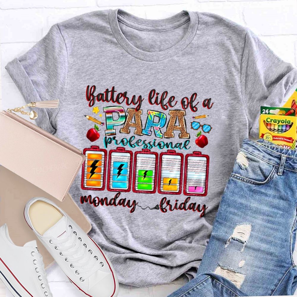 Battery Life Of A Para Professional   Teacher T-shirt