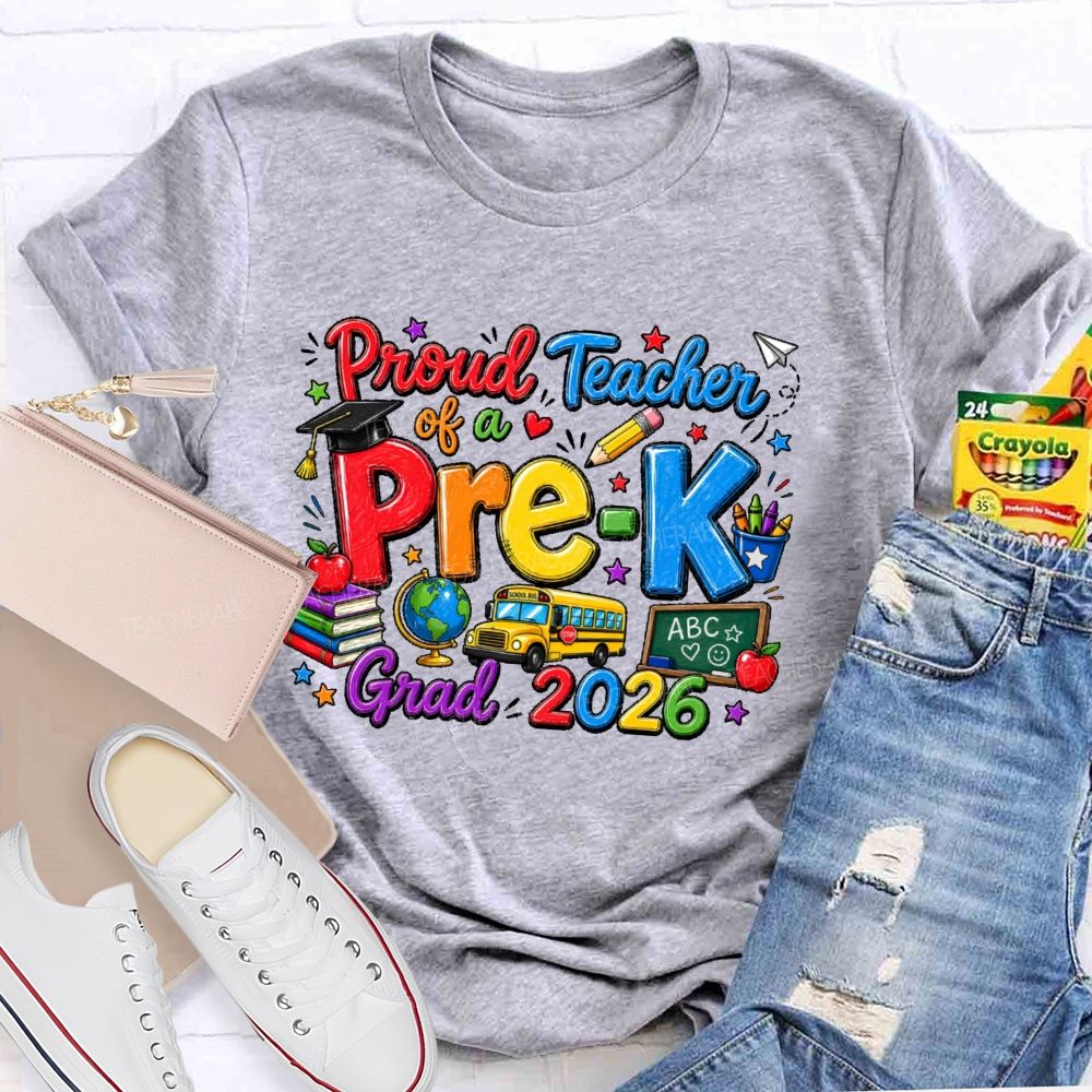 Personalized Grade  Proud Teacher Of A Pre-K Grad 2026   Teacher T-shirt
