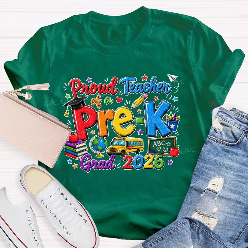 Personalized Grade  Proud Teacher Of A Pre-K Grad 2026   Teacher T-shirt
