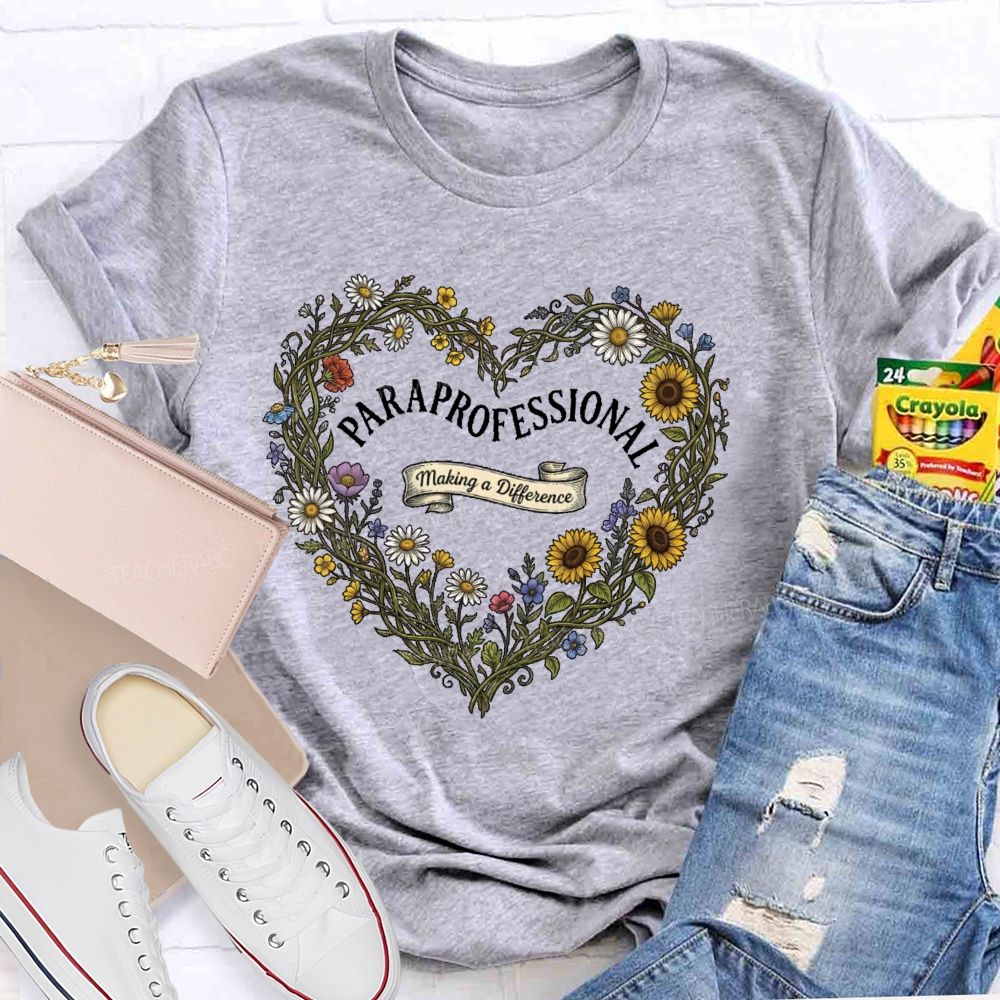 Paraprofessional Making A Difference Flower  Teacher T-shirt