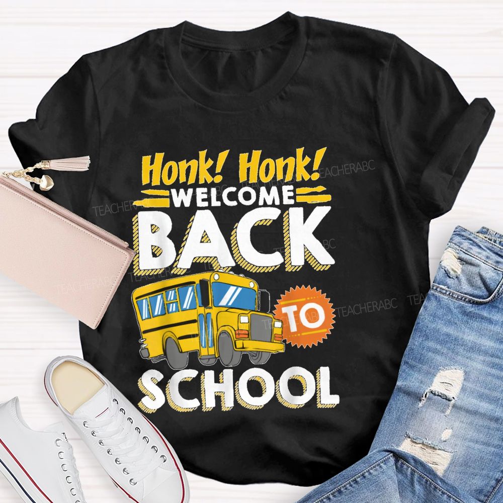 Honk Honk Welcome Back School  Teacher T-shirt