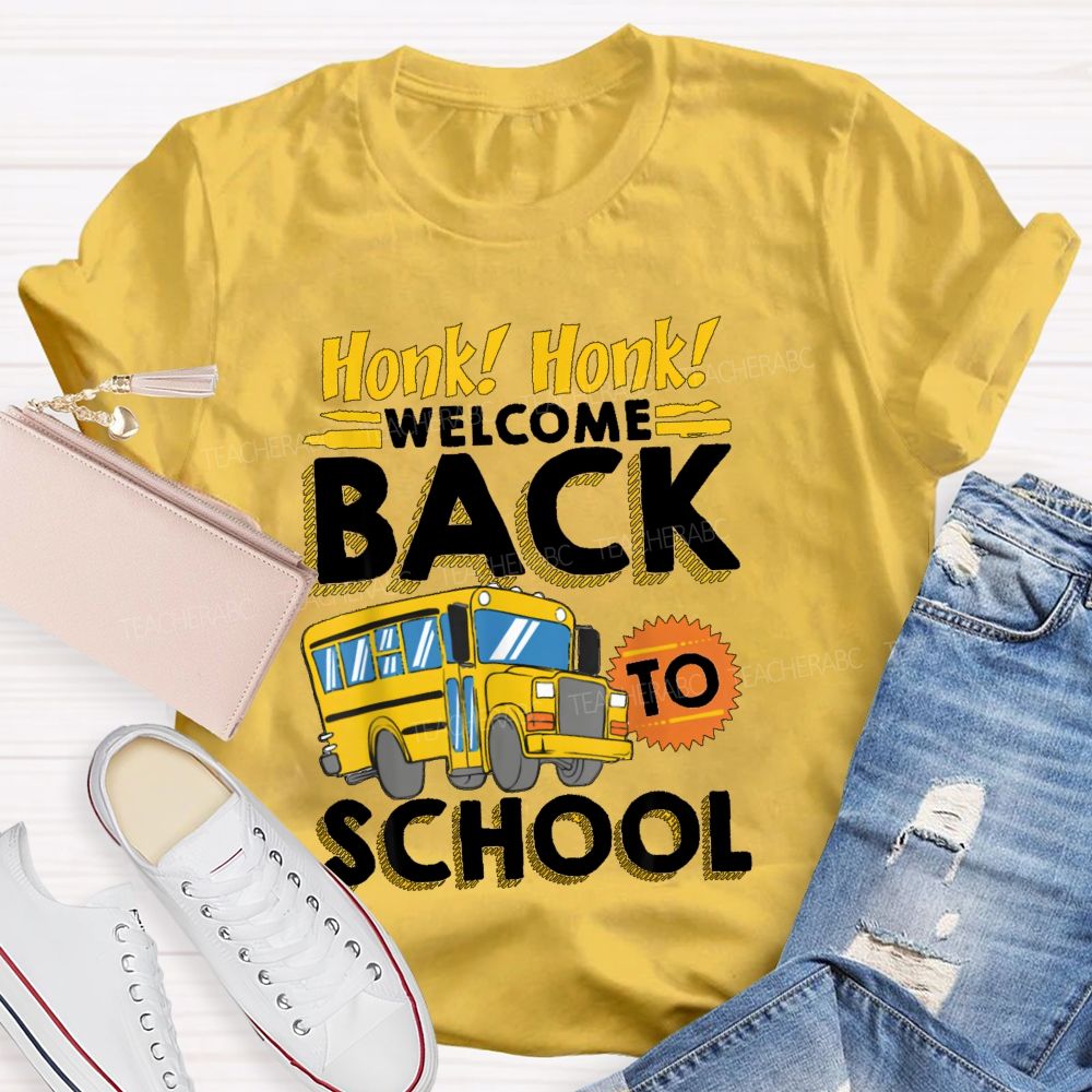 Honk Honk Welcome Back School  Teacher T-shirt