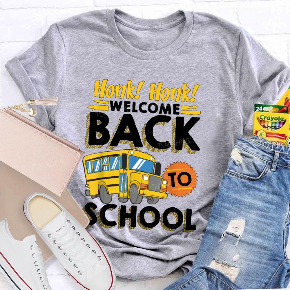 Honk Honk Welcome Back School  Teacher T-shirt
