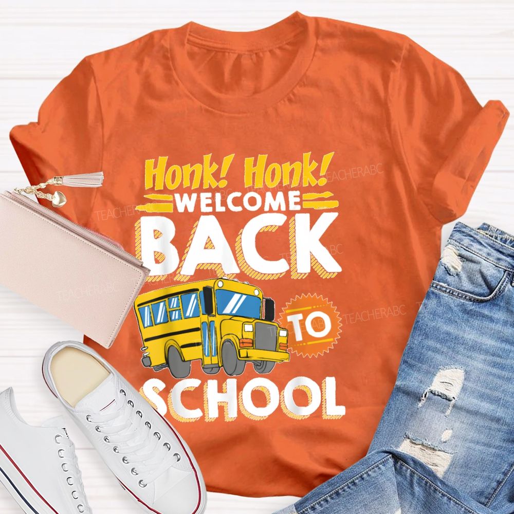 Honk Honk Welcome Back School  Teacher T-shirt