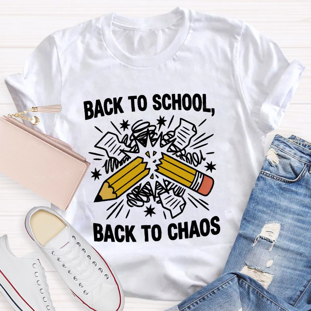 Back To School  Back To Chaos Letters  Teacher T-shirt