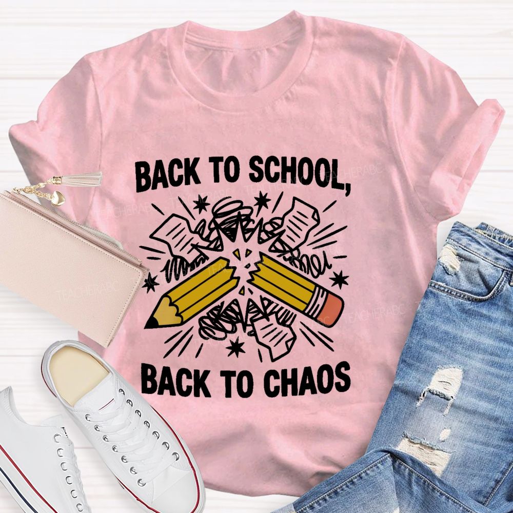 Back To School  Back To Chaos Letters  Teacher T-shirt
