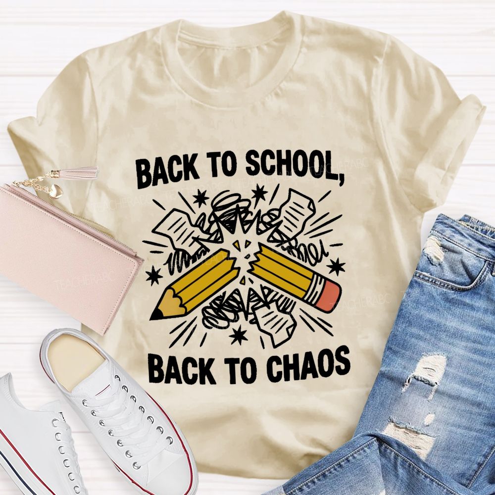 Back To School  Back To Chaos Letters  Teacher T-shirt