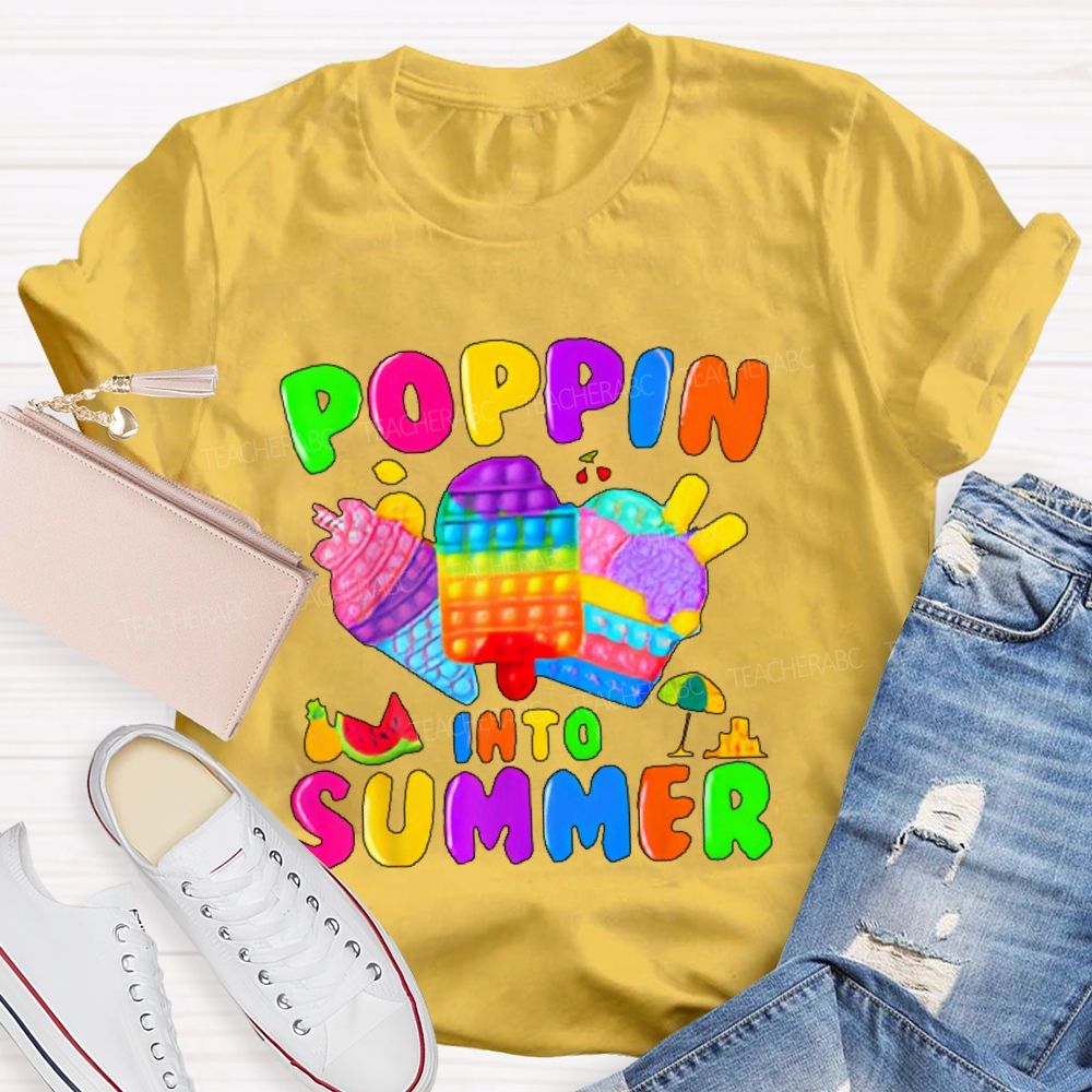Poppin Into Summer  Teacher T-shirt