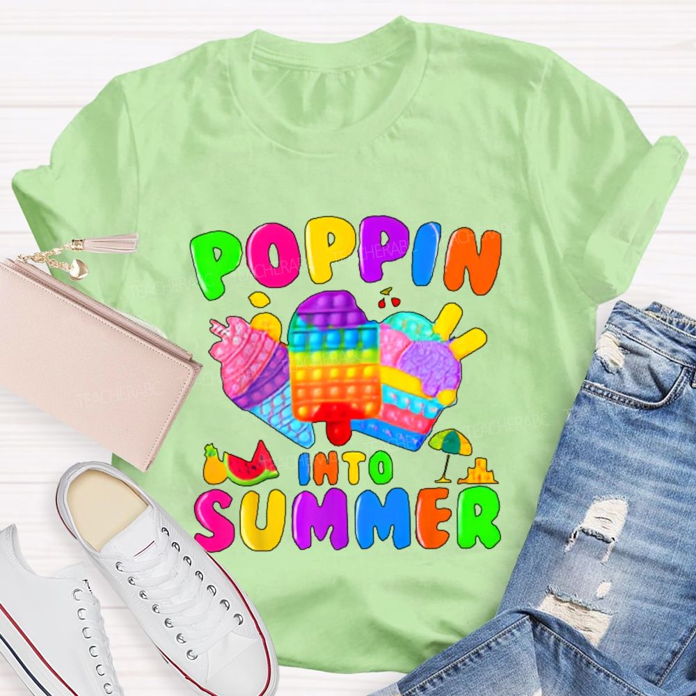 Poppin Into Summer  Teacher T-shirt
