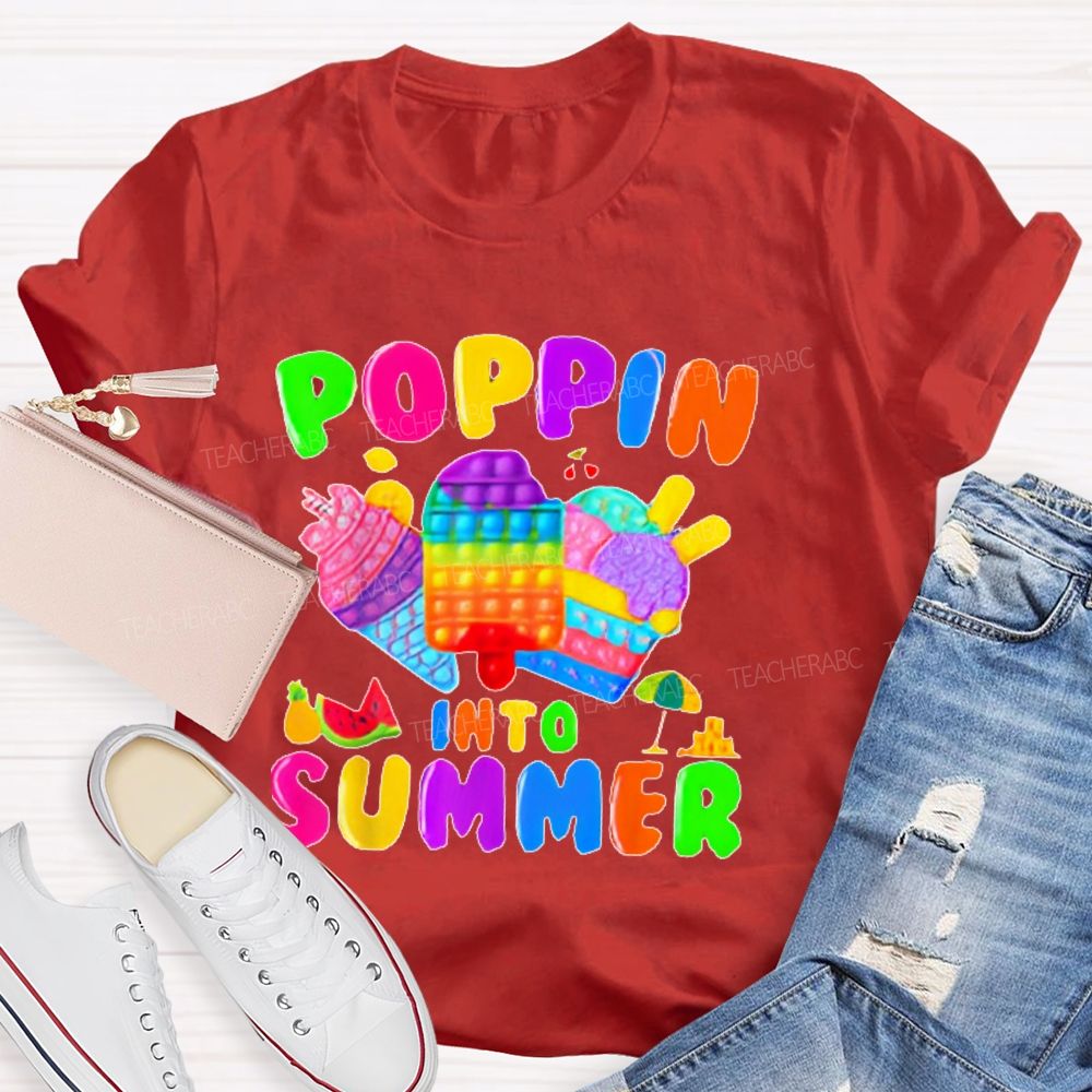 Poppin Into Summer  Teacher T-shirt