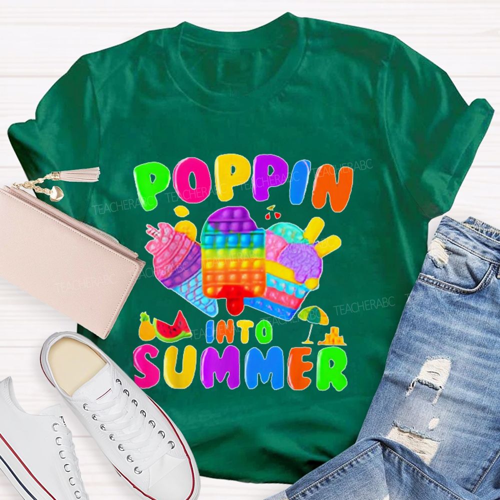 Poppin Into Summer  Teacher T-shirt