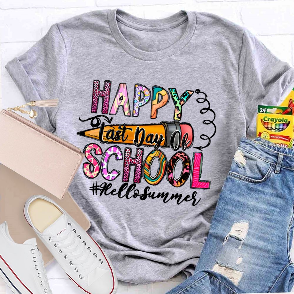 Happy Last Day Of School Hellosummer   Letters Patterns  Teacher T-shirt