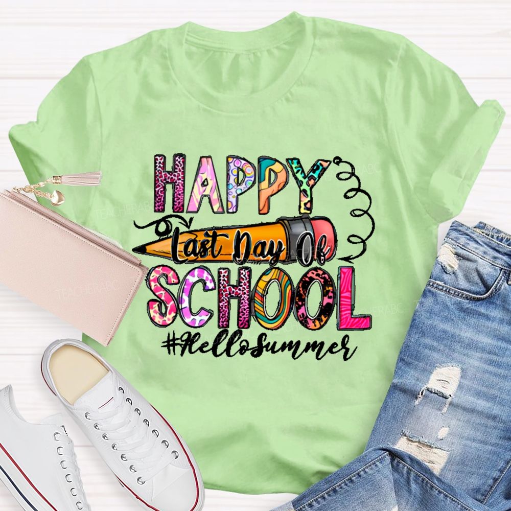 Happy Last Day Of School Hellosummer   Letters Patterns  Teacher T-shirt