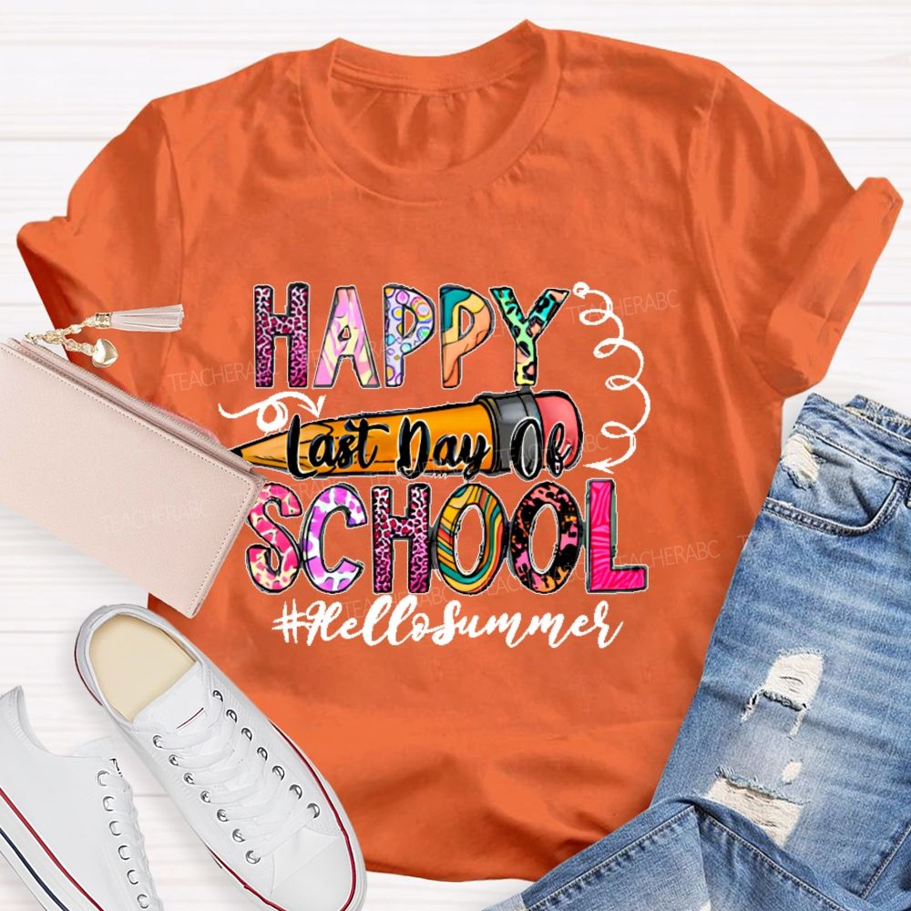 Happy Last Day Of School Hellosummer   Letters Patterns  Teacher T-shirt
