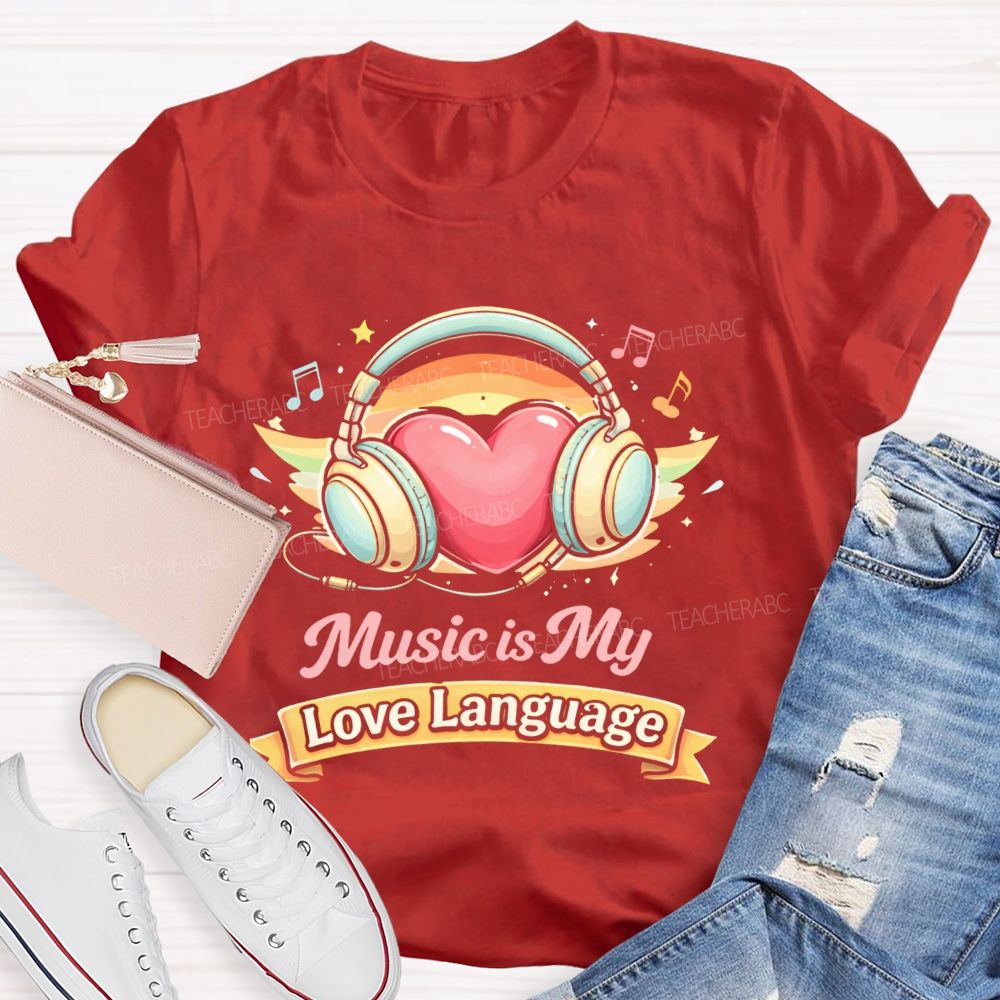 Music Is My Love Language  Pattern  Teacher T-shirt