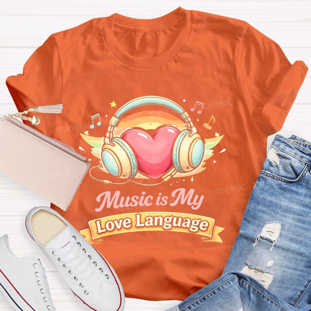 Music Is My Love Language  Pattern  Teacher T-shirt