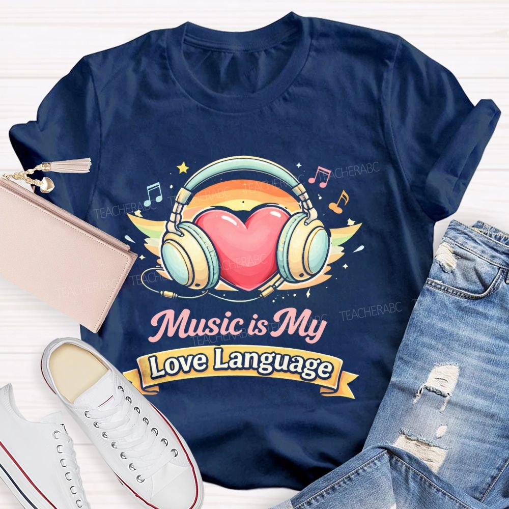 Music Is My Love Language  Pattern  Teacher T-shirt