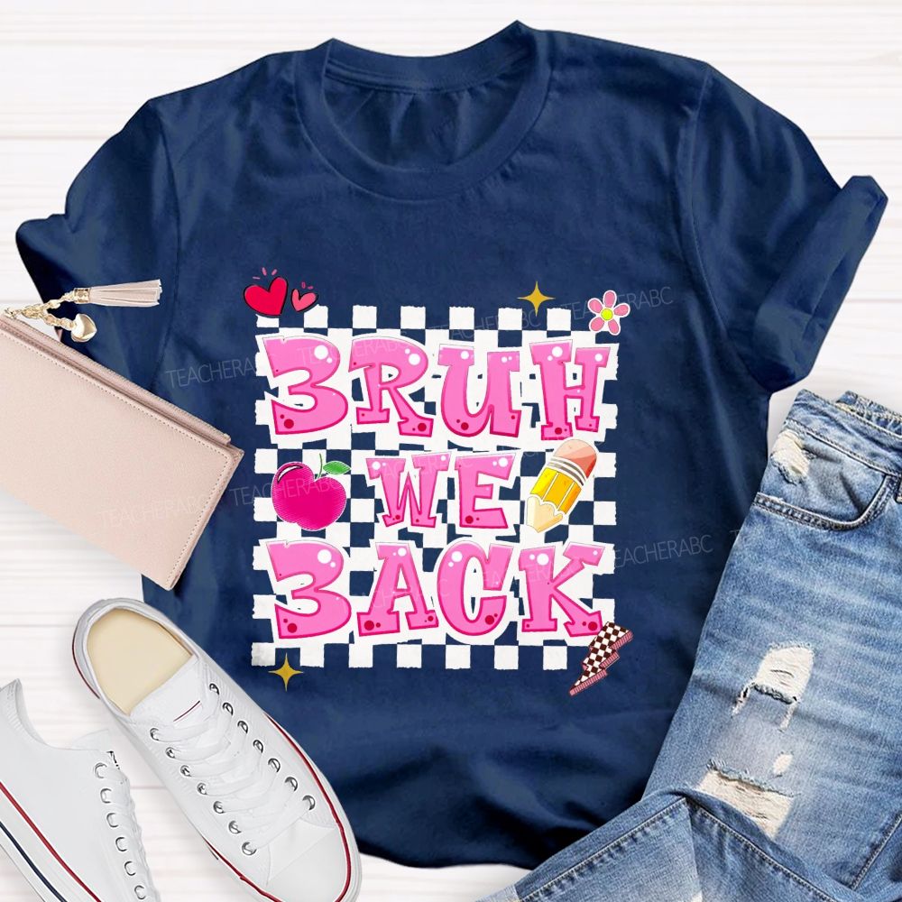 Bruh We Back Colored Font And Hearts Teacher T-shirt