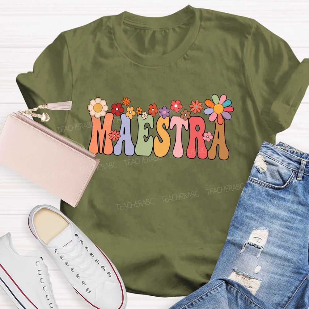 Maestra Colorful Fonts And Small Flowers Teacher T-shirt