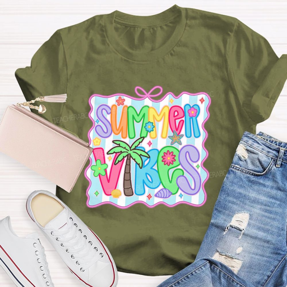 Summer Vibes And Teacher Summer Break T-shirt