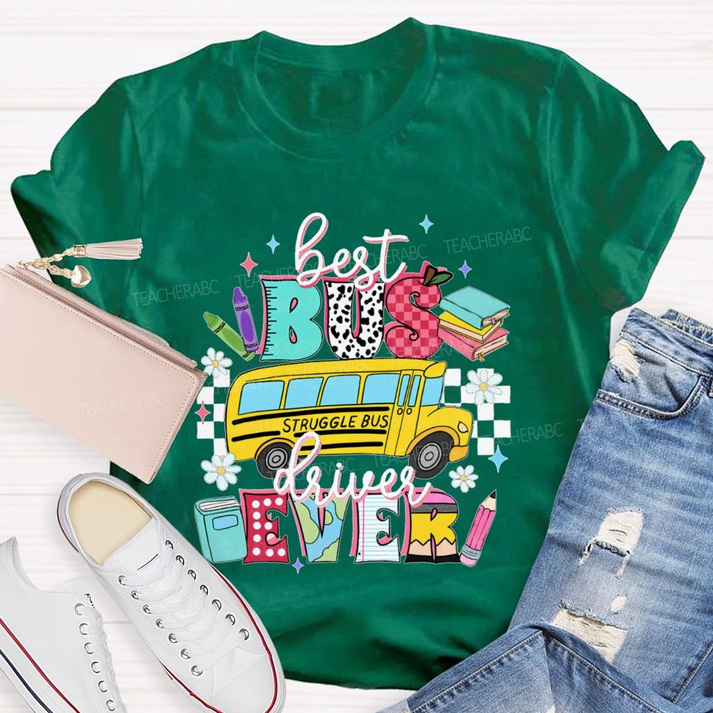 Best Bus Driver Ever Graphic  Teacher T-shirt