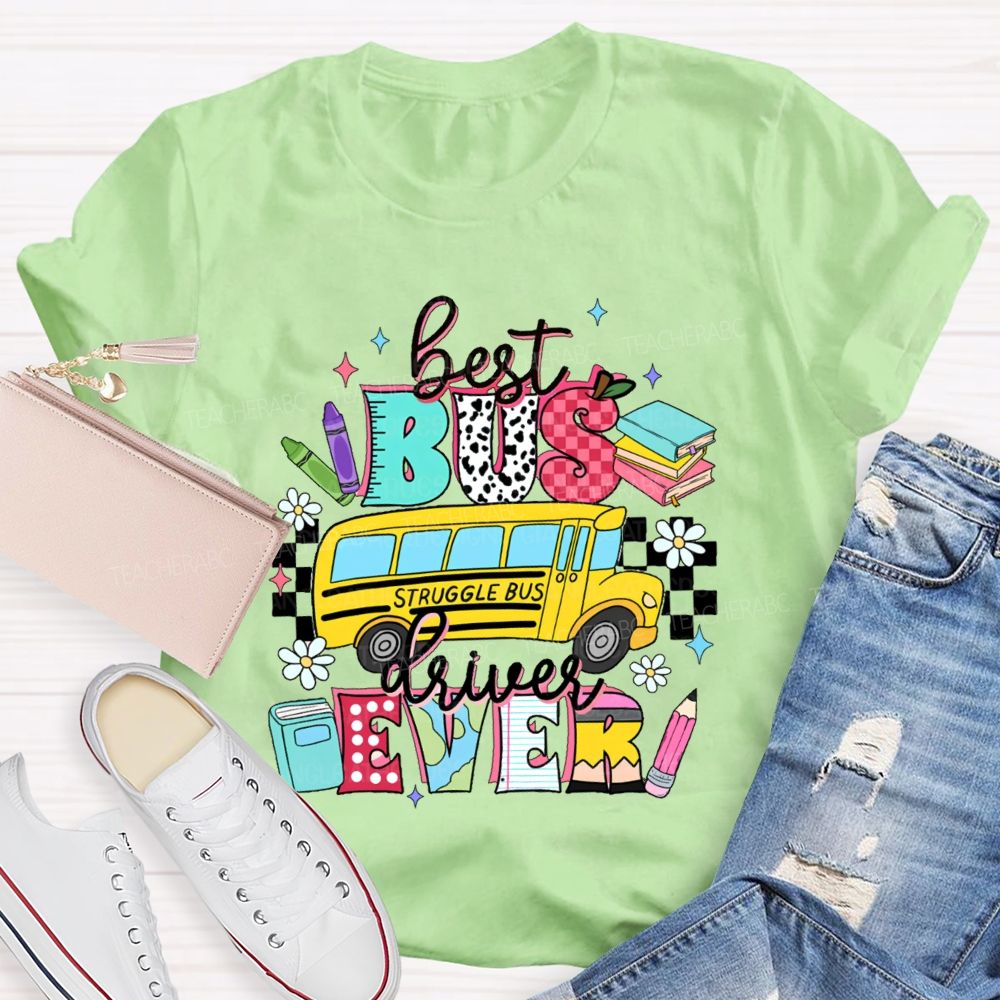 Best Bus Driver Ever Graphic  Teacher T-shirt