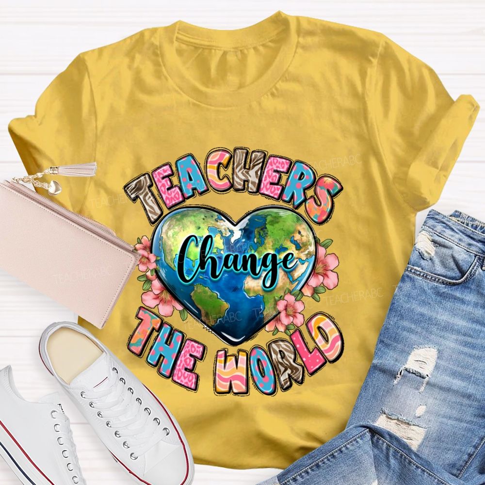 Teachers Change The World   Heart Shape  Teacher T-shirt