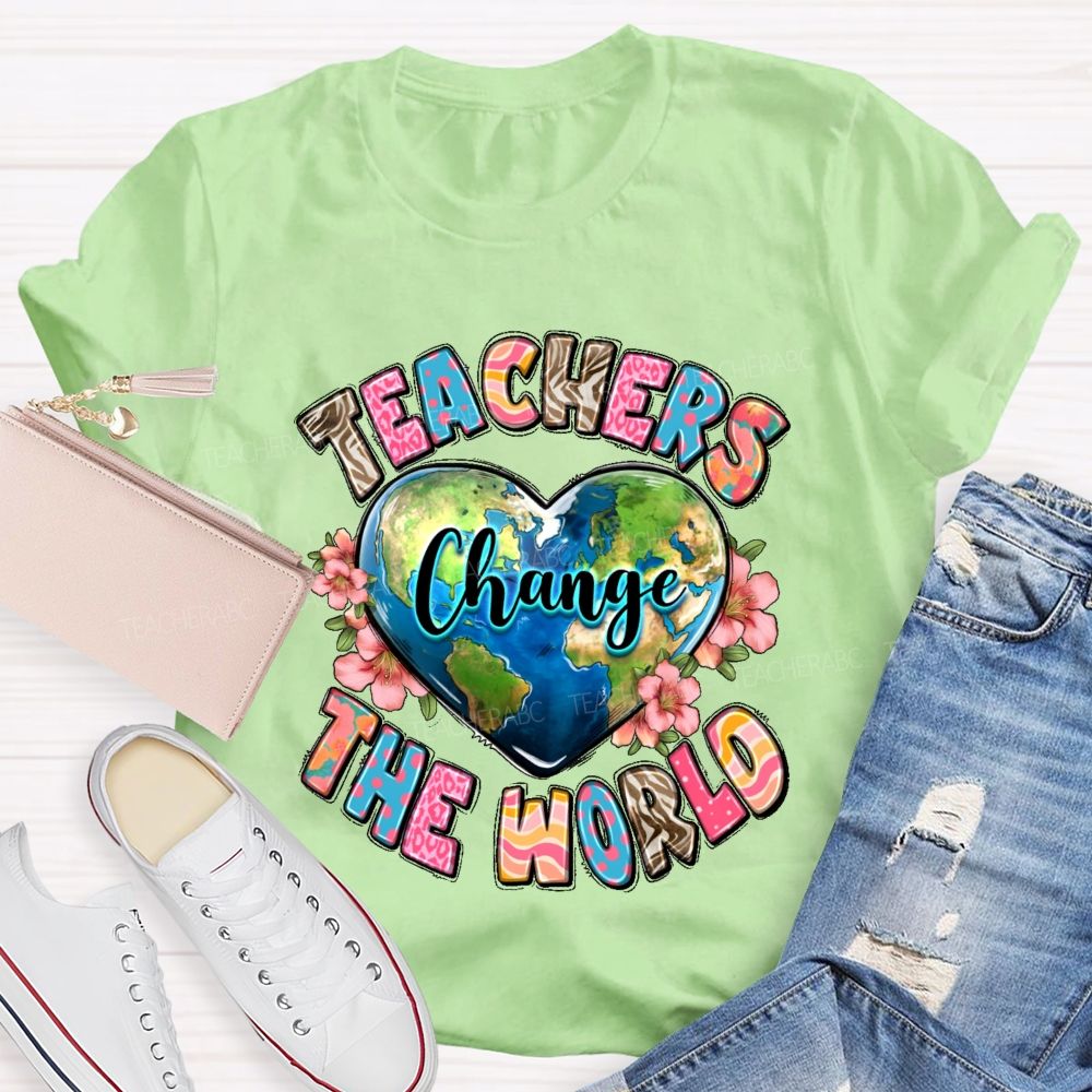 Teachers Change The World   Heart Shape  Teacher T-shirt