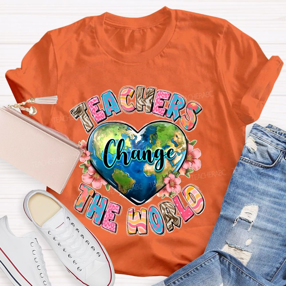 Teachers Change The World   Heart Shape  Teacher T-shirt