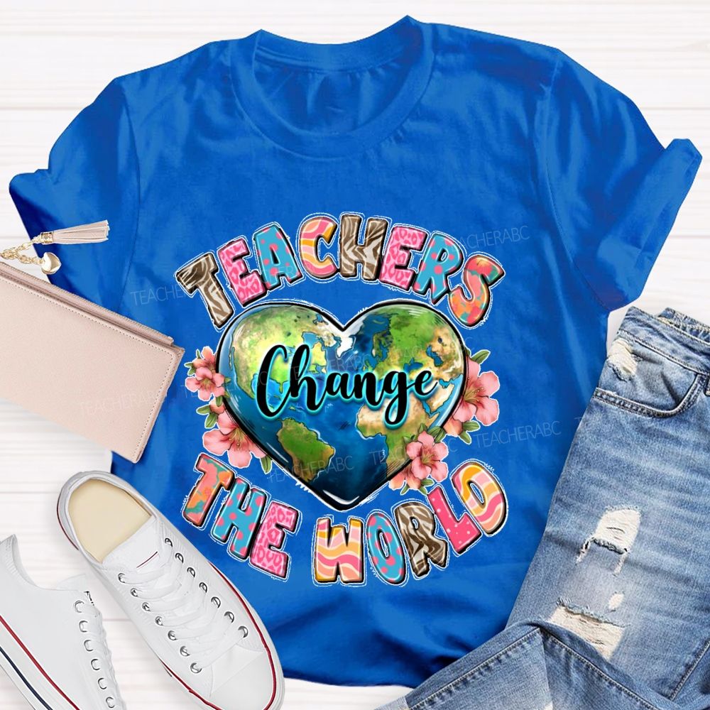 Teachers Change The World   Heart Shape  Teacher T-shirt
