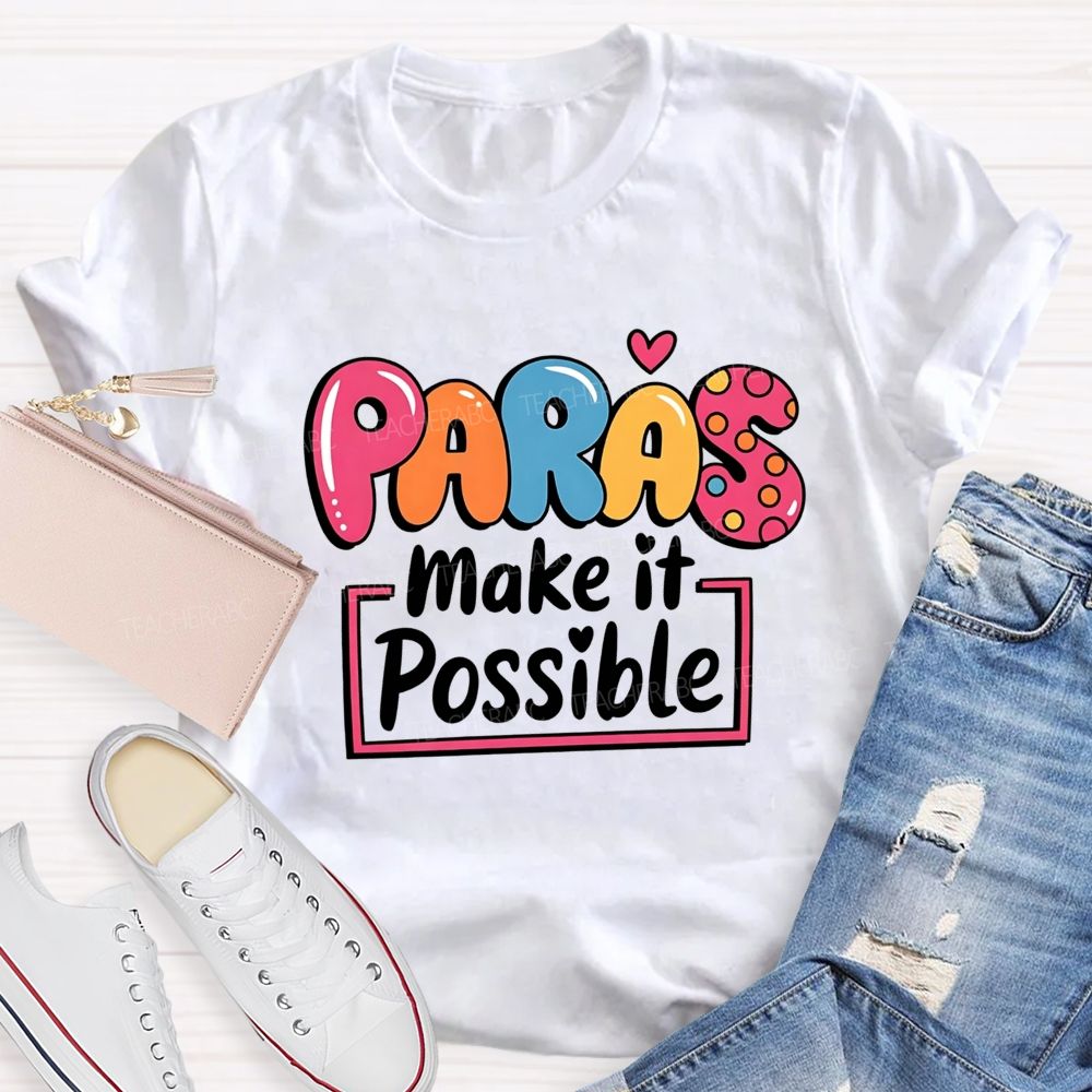 Paras Make It Possible Colored Fonts T-shirt