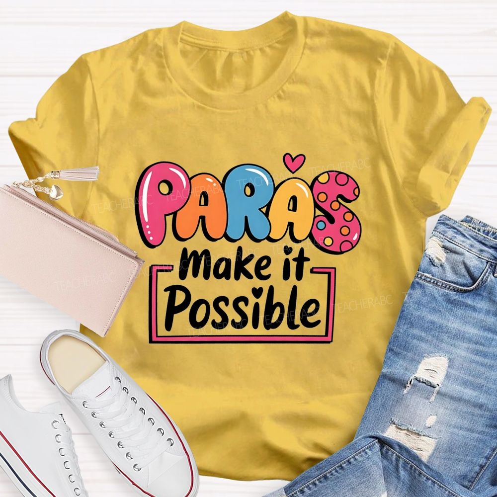 Paras Make It Possible Colored Fonts T-shirt