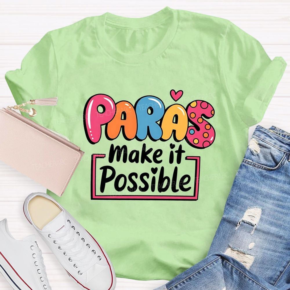 Paras Make It Possible Colored Fonts T-shirt