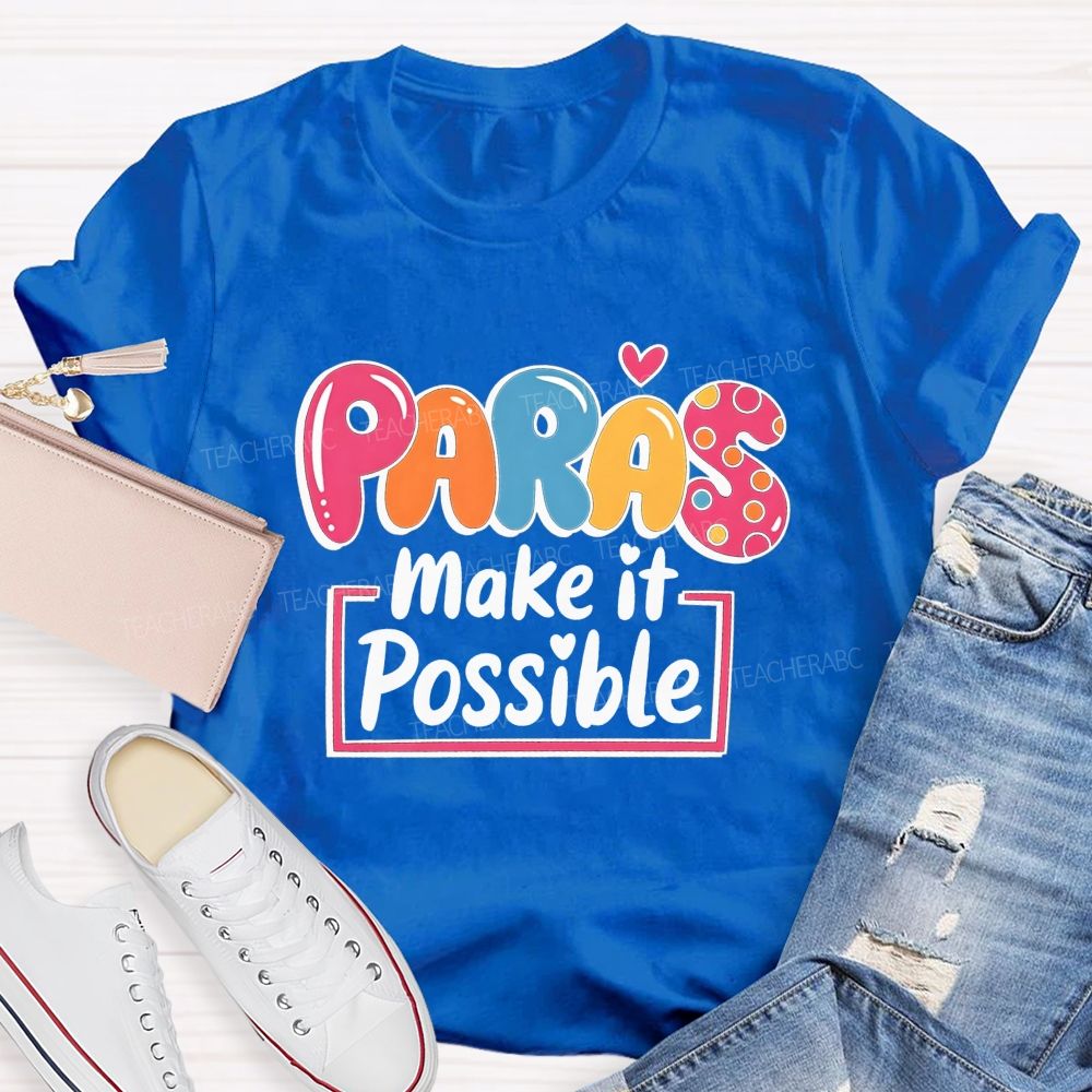 Paras Make It Possible Colored Fonts T-shirt