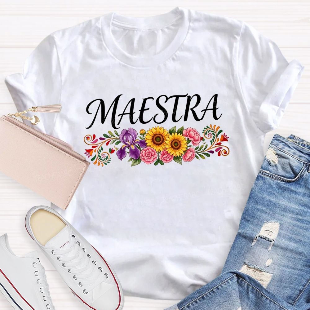 Maestra And Colorful Flowers Bilingual Teacher T-shirt