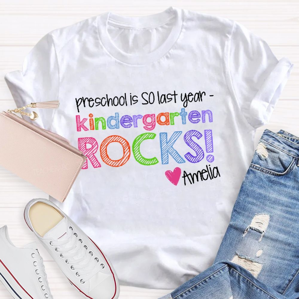 Personalized Grade And Name  Preschool Is So Last Year  Teacher T-shirt