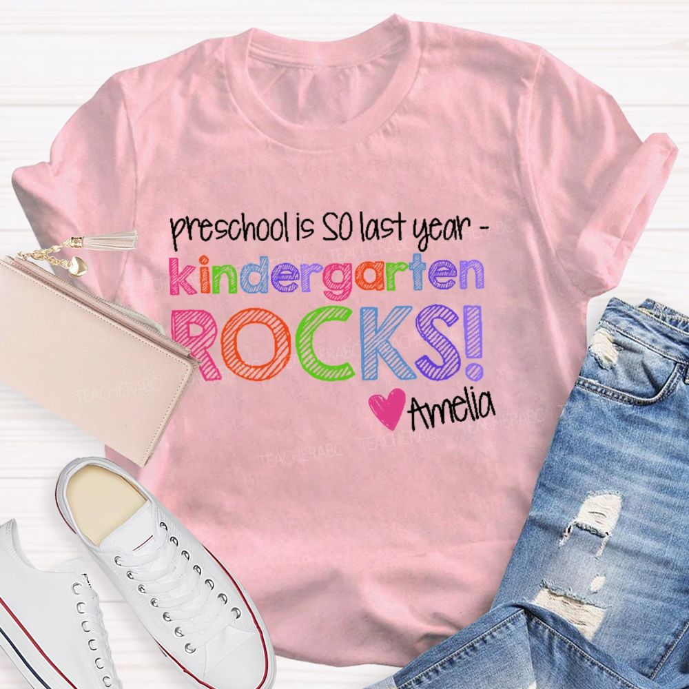 Personalized Grade And Name  Preschool Is So Last Year  Teacher T-shirt