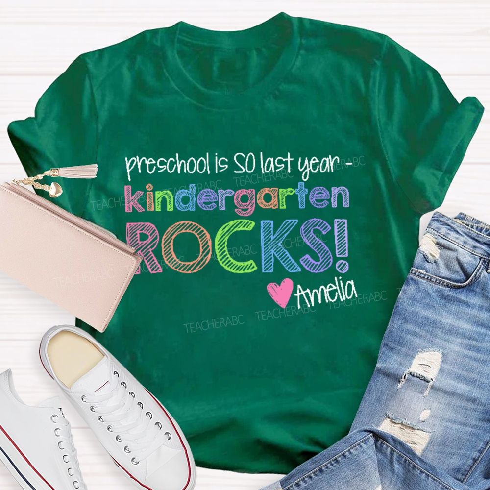 Personalized Grade And Name  Preschool Is So Last Year  Teacher T-shirt