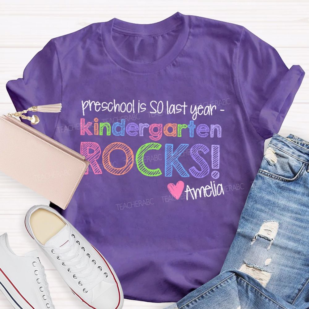 Personalized Grade And Name  Preschool Is So Last Year  Teacher T-shirt