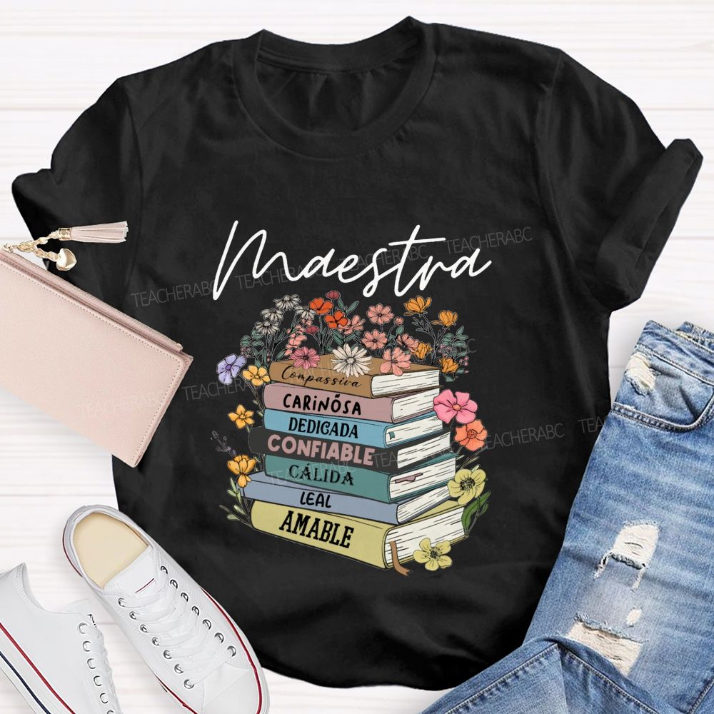 Maestra Carinosa Dedicada Confiable Leal Amable T-shirt