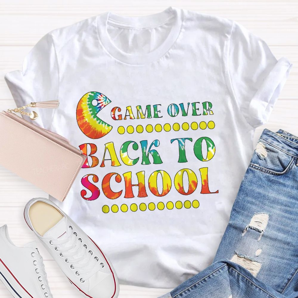 Game Over Back To School  Teacher T-shirt