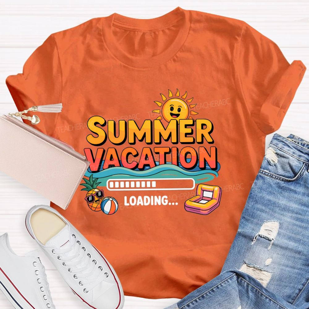 Summer Vacation Loading Summer Break Teacher T-shirt